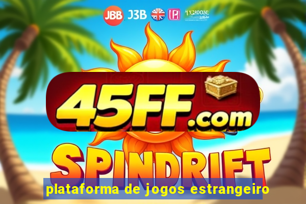 plataforma de jogos estrangeiro